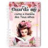 Agenda - Guarda-me como a menina dos Teus Olhos