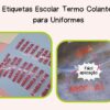 Etiquetas Escolar Termo Colante para Uniformes