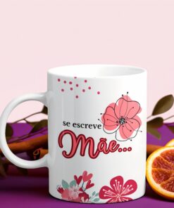 Caneca de Porcelana - Mães - Se escreve Mãe, se pronuncia AMOR
