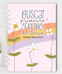 Planner Devocional - Buscai primeiro o Reino de Deus
