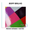 BOPP BRILHO VERNIZ - 1 M