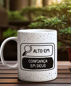 Caneca Tradicional - Alto em Confiança em Deus