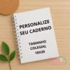 Personalize seu caderno Tamanho Colegial 18X26