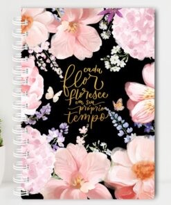 Agenda Personalizada Cada Flor Floresce no Seu Próprio Tempo